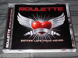 ROULETTE   BETTER LATE THAN NEVER + 2 BONUS TRACKS CD  