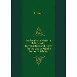 Luciana Vora Historia Edited with Introduction and Notes for the Use 
