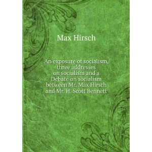   between Mr. Max Hirsch and Mr. H. Scott Bennett Max Hirsch Books