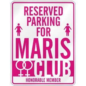   RESERVED PARKING FOR MARIS 