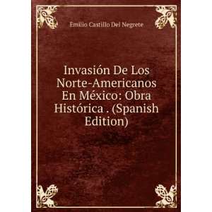   HistÃ³rica . (Spanish Edition) Emilio Castillo Del Negrete Books