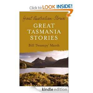 Great Tasmania Stories Bill Marsh  Kindle Store