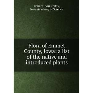  Flora of Emmet County, Iowa A List of the Native and 