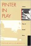 Pinter In Play Critical Strategies and the Plays of Harold Pinter 