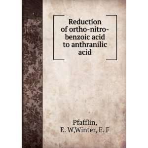    benzoic acid to anthranilic acid E. W,Winter, E. F Pfafflin Books