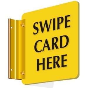 Swipe Card Here Spot a Sign Sign, 6 x 6