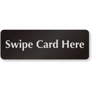  Swipe Card Here DiamondPlate Aluminum Sign, 6 x 2 