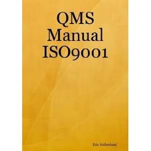  QMS Manual ISO9001 (9781906440039) Eric Sutherland Books