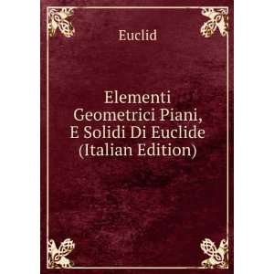   Solidi Di Euclide (Italian Edition) Euclid  Books