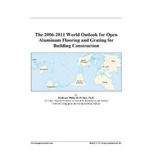 The 2006 2011 World Outlook for Open Aluminum Flooring and Grating for 
