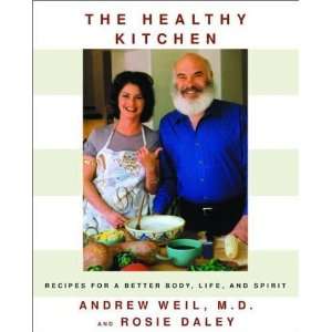   Recipes for a Better Body, Life, and Spirit [Hardcover] Andrew Weil