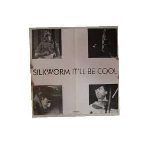   Poster Silk Worm Itll Be Cool Bottomless Pit 