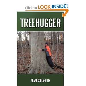  Treehugger [Paperback] Shamus Flaherty Books