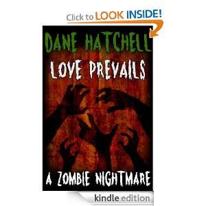 Love Prevails A Zombie Nightmare Dane Hatchell  Kindle 