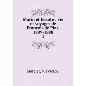  de FranÃ§ois de Plas, 1809 1888. 1 V. (Victor) Mercier Books