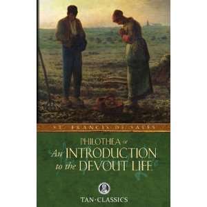   the Devout Life (Tan Classics) [Paperback] St Francis de Sales Books