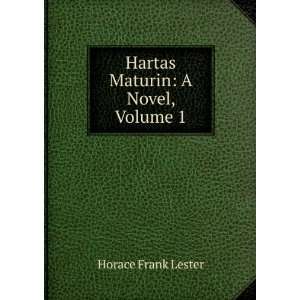   Maturin A Novel, Volume 1 Horace Frank Lester  Books