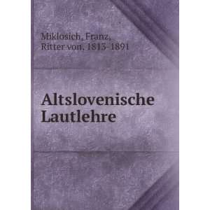   Lautlehre Franz, Ritter von, 1813 1891 Miklosich Books