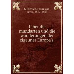   der zigeuner Europas Franz von, ritter, 1812 1891 Miklosich Books