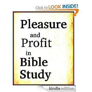 Pleasure and Profit in Bible Study   Updated, KJV Annotated Dwight L 