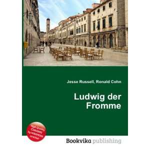  Ludwig der Fromme Ronald Cohn Jesse Russell Books