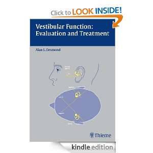 Vestibular Function Evaluation and Treatment Alan Desmond  