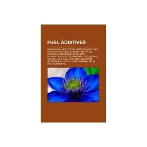  Fuel additives Antiknock agents, Fuel antioxidants, Fuel 