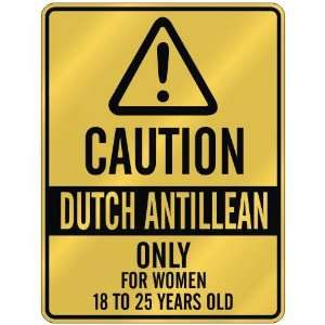 CAUTION  DUTCH ANTILLEAN ONLY FOR WOMEN 18 TO 25 YEARS OLD  PARKING 