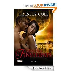 Kuss der Finsternis (German Edition) Kresley Cole, Bettina Oder 