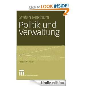 Politik und Verwaltung (Forschung Politik) (German Edition) Stefan 