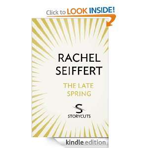 The Late Spring (Storycuts) Rachel Seiffert  Kindle Store