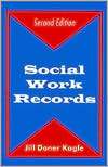 Social Work Records, (0881338877), Jill Doner Kagle, Textbooks 