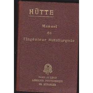    Hutte manuel de l ingenieur metallurgiste Charles Hermann Books