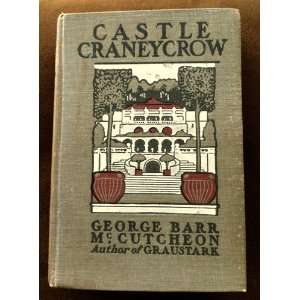  Castle Craneycrow George Barr McCutcheon Books