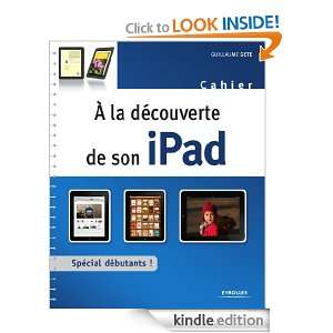 À la découverte de son iPad (Cahier) (French Edition) Guillaume 