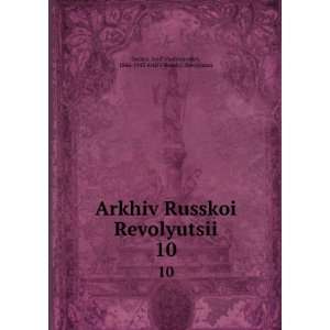   , 1866 1943 Arkhiv Russkoi Revolyutsii Gessen  Books