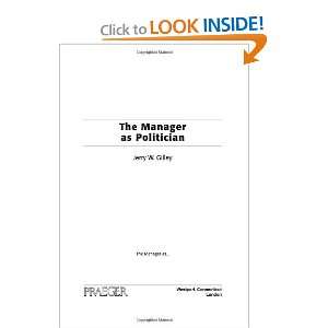    The Manager as Politician [Hardcover] Jerry W. Gilley Books