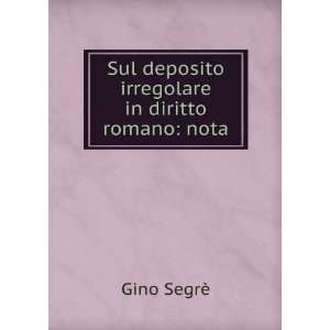   in Diritto Romano Nota (Italian Edition) Gino SegrÃ¨ Books