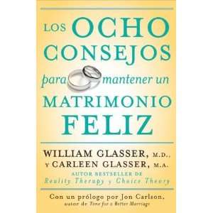   matrimonio feliz (Spanish Edition) [Paperback] William Glasser Books