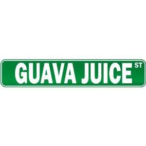   Guava Juice Street  Drink / Drunk / Drunkard Street Sign Drinks Home