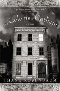   Golems of Gotham by Thane Rosenbaum, HarperCollins 