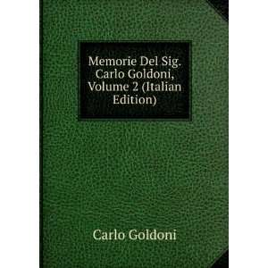   Sig. Carlo Goldoni, Volume 2 (Italian Edition) Carlo Goldoni Books