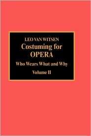 Costuming For Opera, (0810827433), Leo Van Witsen, Textbooks   Barnes 