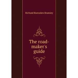  The road makers guide Richard Ramsden Bramley Books