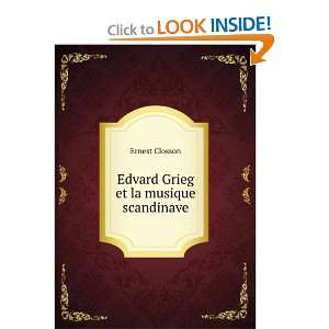   Grieg et la musique scandinave Ernest Closson  Books