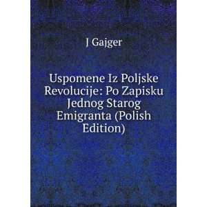  Uspomene Iz Poljske Revolucije Po Zapisku Jednog Starog 