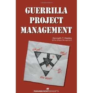   Hanley Guerrilla Project Management  Management Concepts  Books