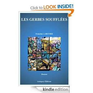 Les gerbes soufflées (French Edition) Francine Labeyrie  