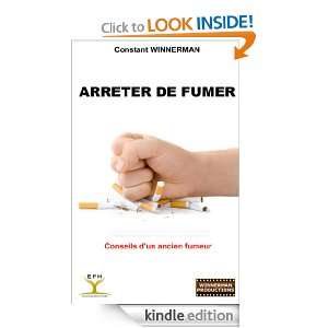 Arrêter de fumer (French Edition) Constant Winnerman  