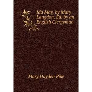   by Mary Langdon, Ed. by an English Clergyman Mary Hayden Pike Books